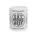 Eat More Beef Ceramic Mug — Support Local Farmers Coffee Cup (11oz/15oz)