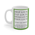Shop Local Ceramic Coffee Mug — "Shop Local, Eat Local, Spend Local, Enjoy Local" (11oz/15oz)
